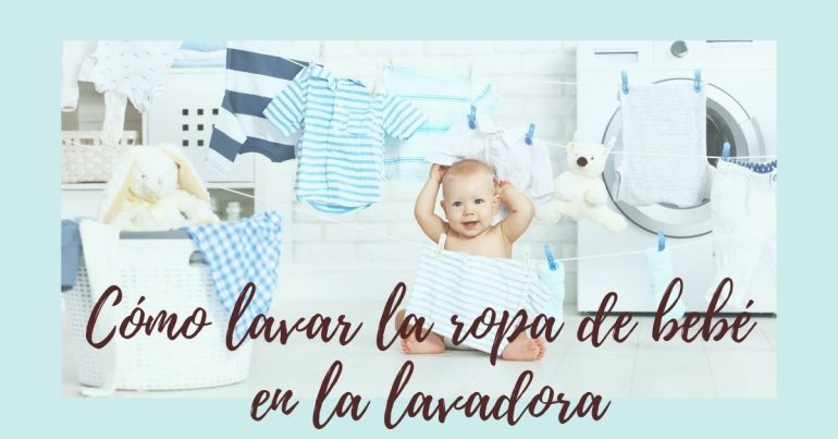 Cómo lavar la ropa de bebé en la lavadora