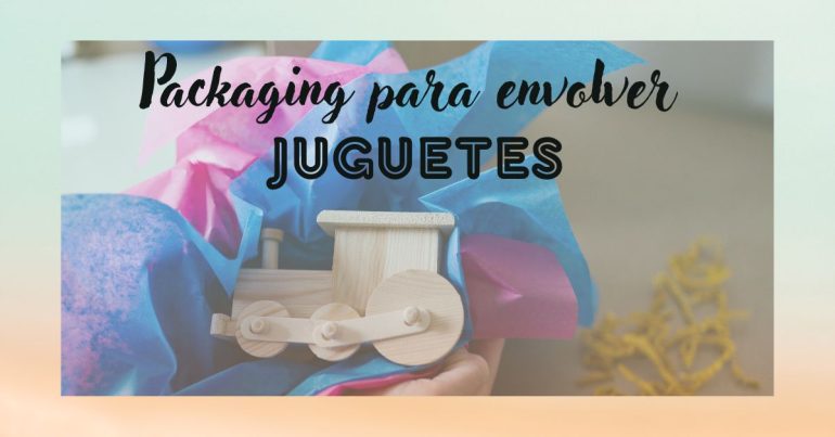 Packaging para envolver juguetes