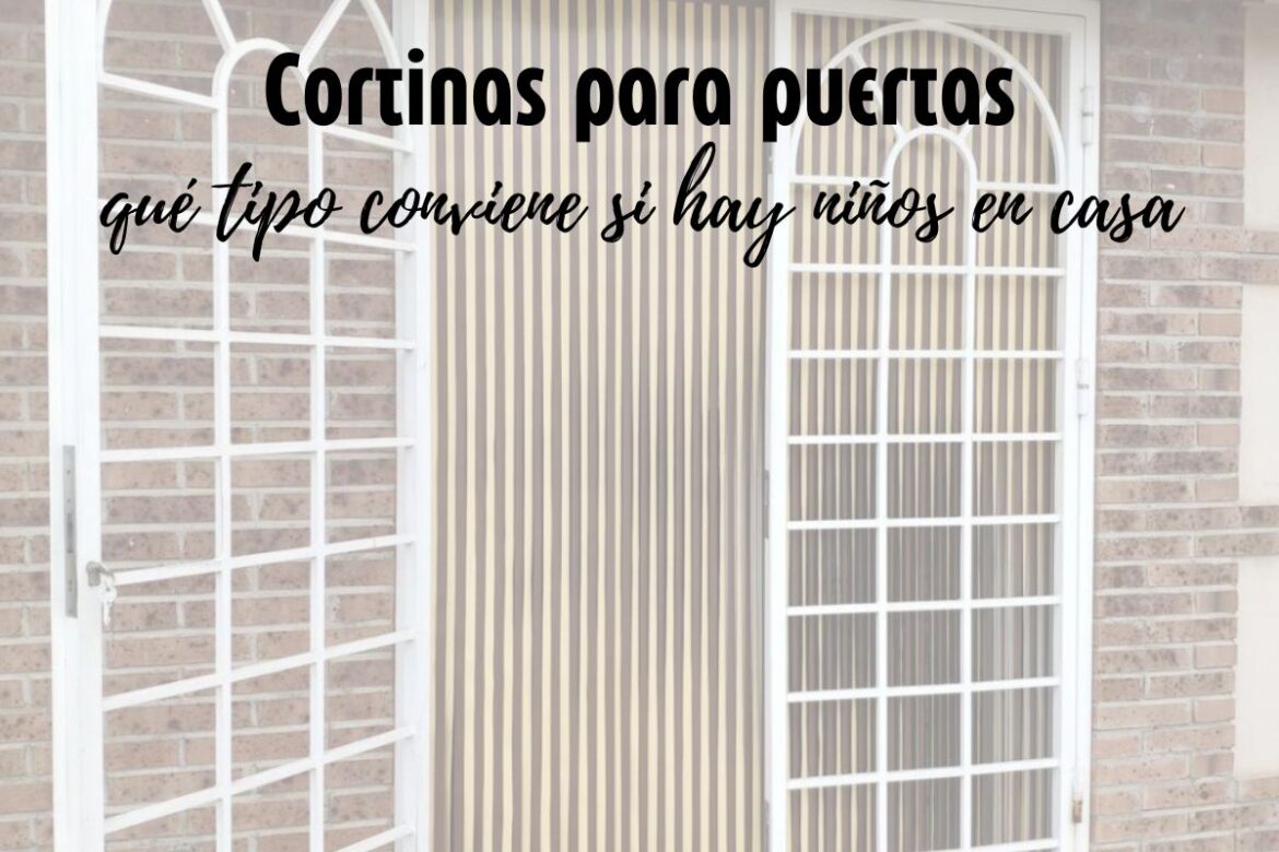 Cortinas para puertas: qué tipo conviene si hay niños en casa